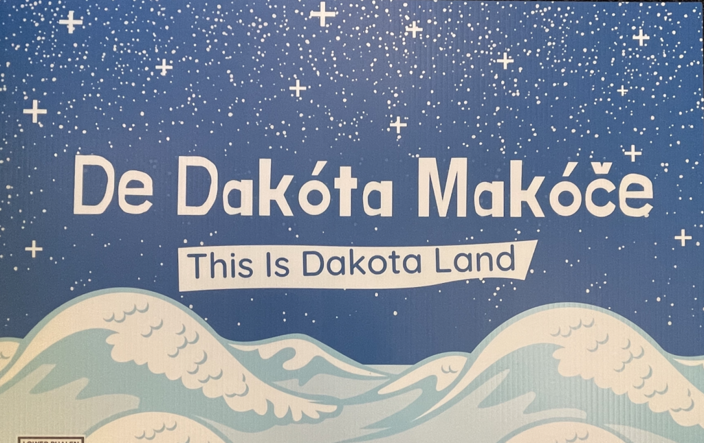 Graphic with the text "De Dakota Makoce - this is Dakota land"